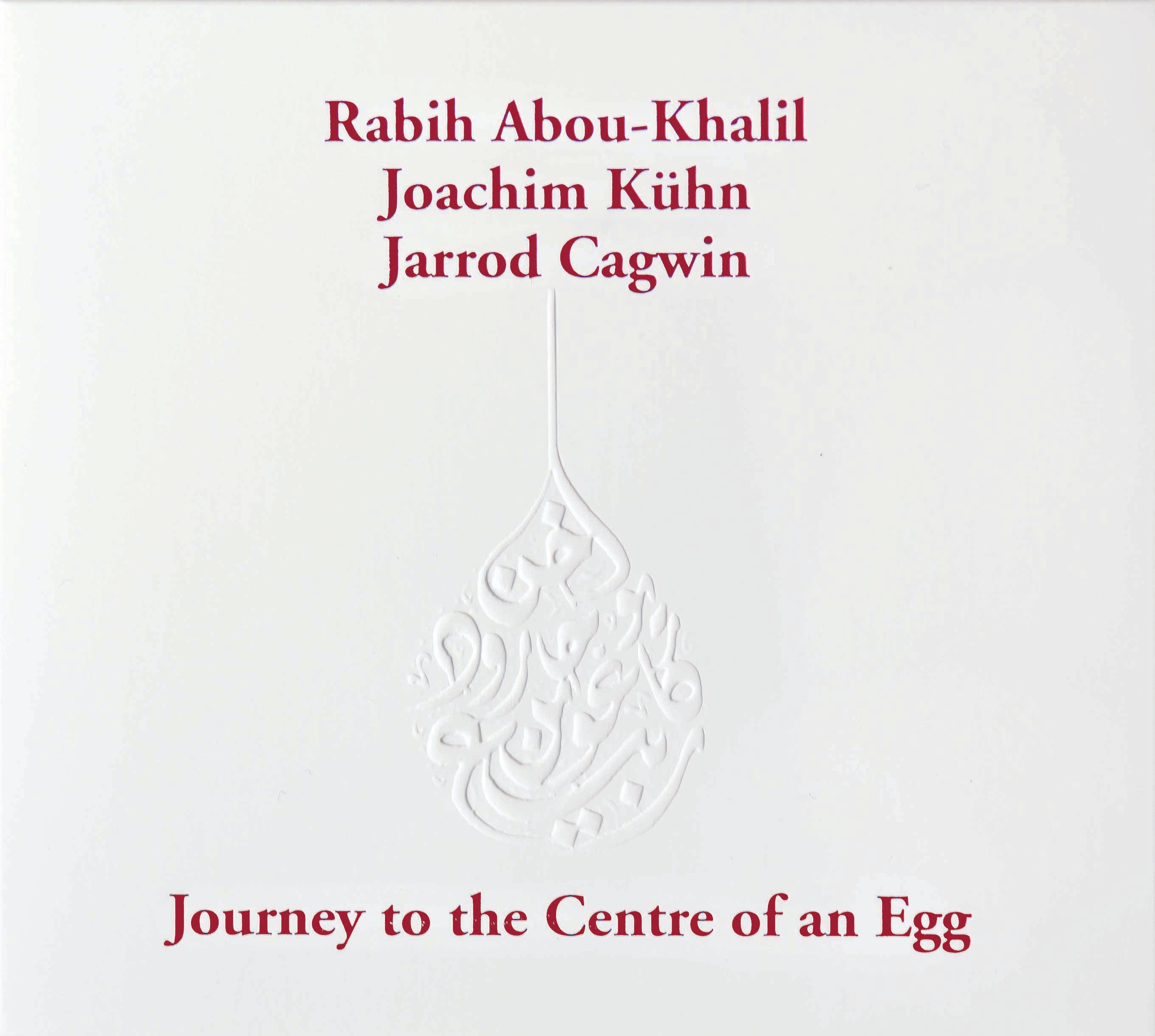 Rabih Abou-Khalil - Journey To the Center of An Egg (CD)