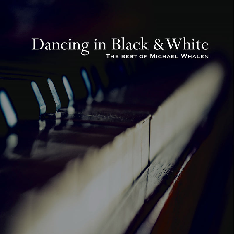 Michael Whalen - Dancing In Black and White (CD)