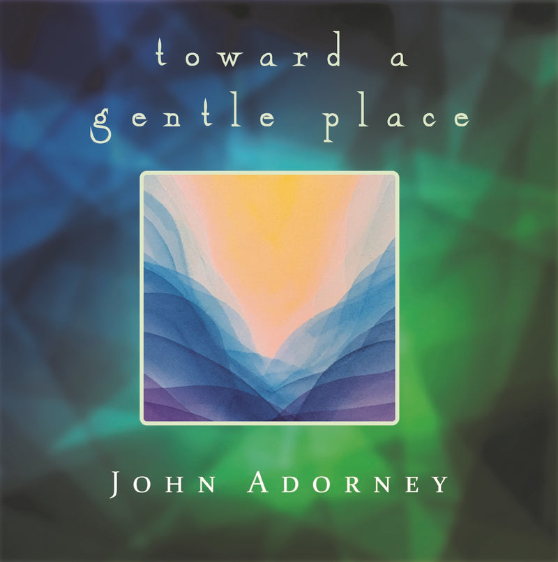 John Adorney - Towards A Gentle Place (CD)