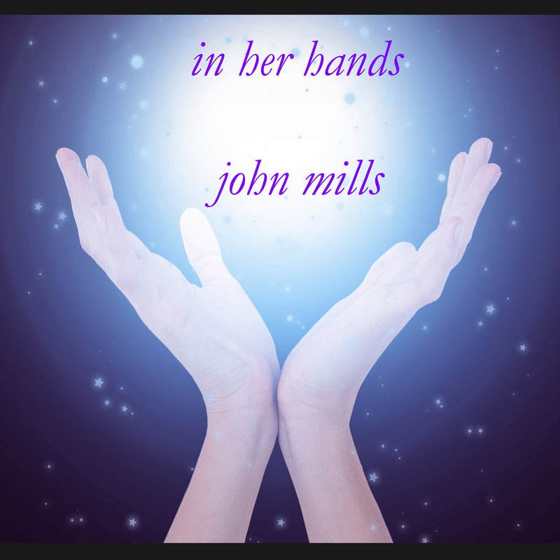 John Mills - In Her Hands (CD)