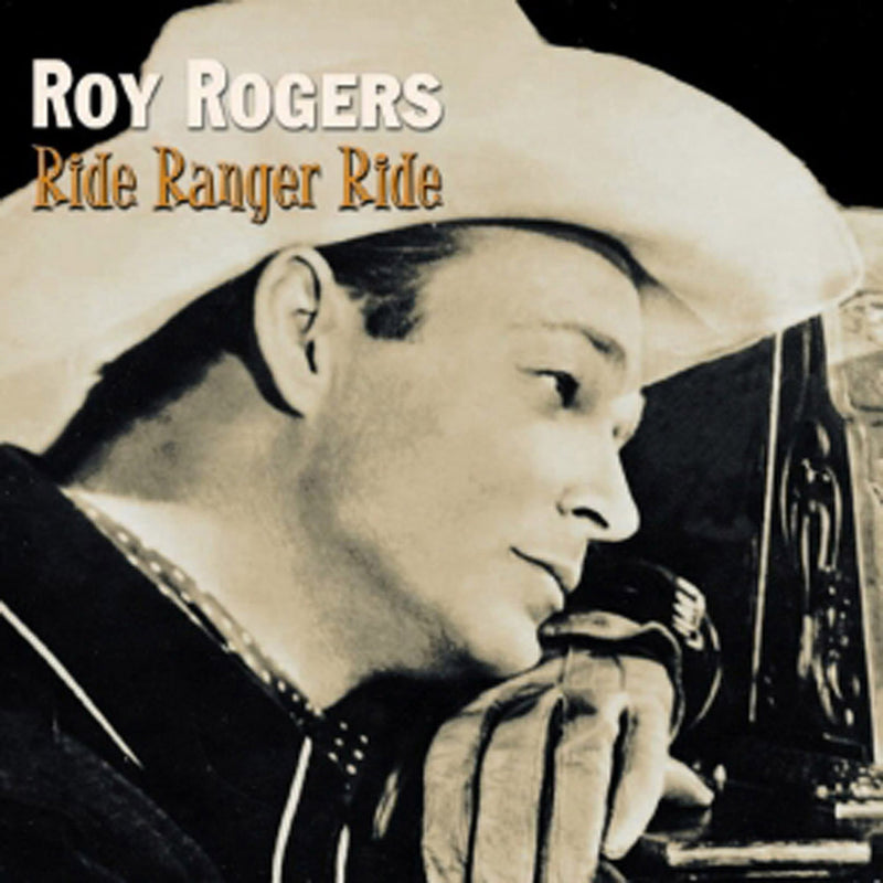 Roy Rogers - Ride Ranger Ride (CD)