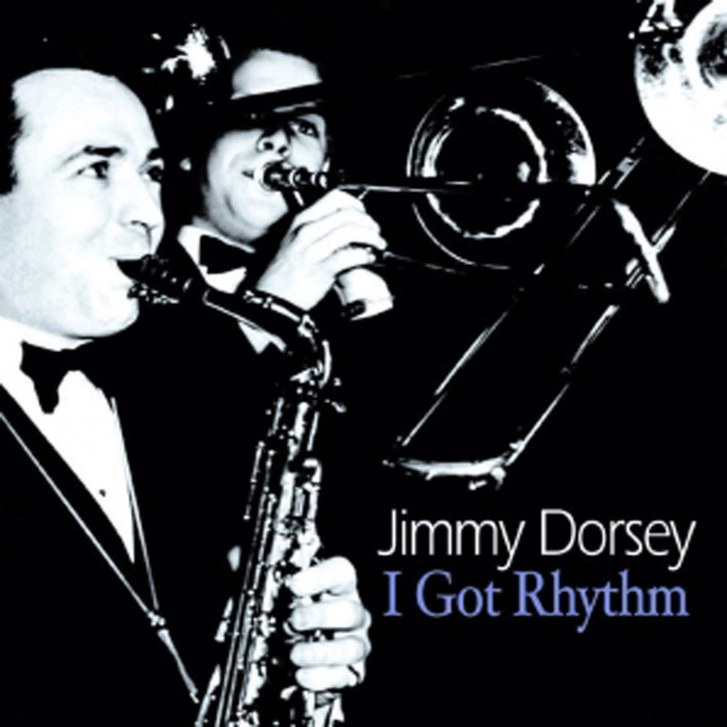 Jimmy Dorsey - I Got Rhythm (CD)