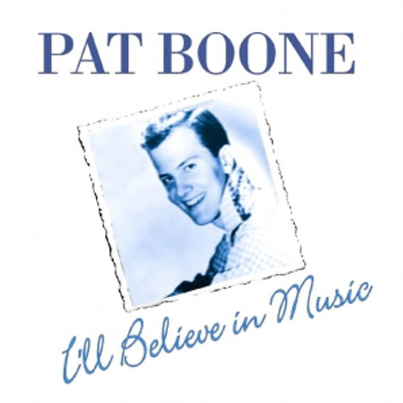 Pat Boone - I'll Believe In Music (CD)