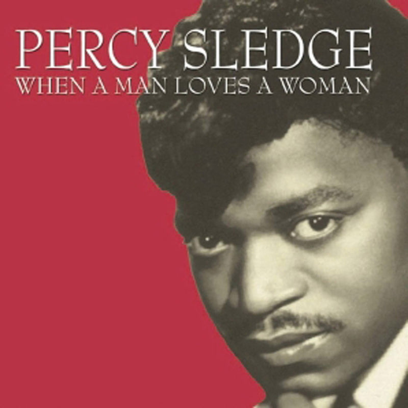 Percy Sledge - When A Man Loves A Woman (CD)