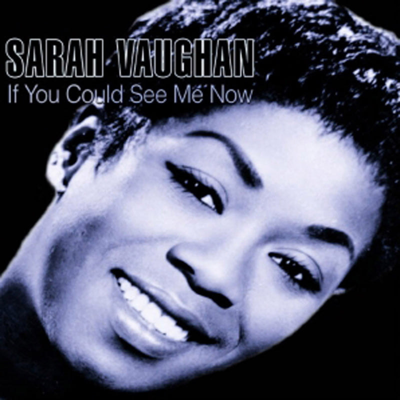 Sarah Vaughan - If You Could See Me Now (CD)
