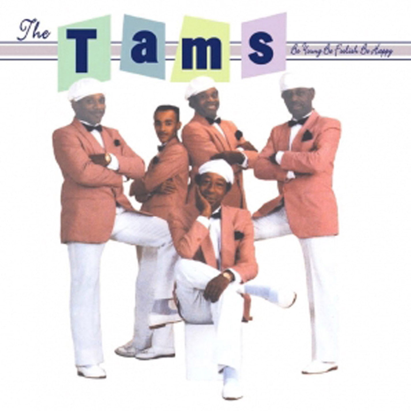 The Tams - Be Young, Be Foolish, Be Happy (CD)