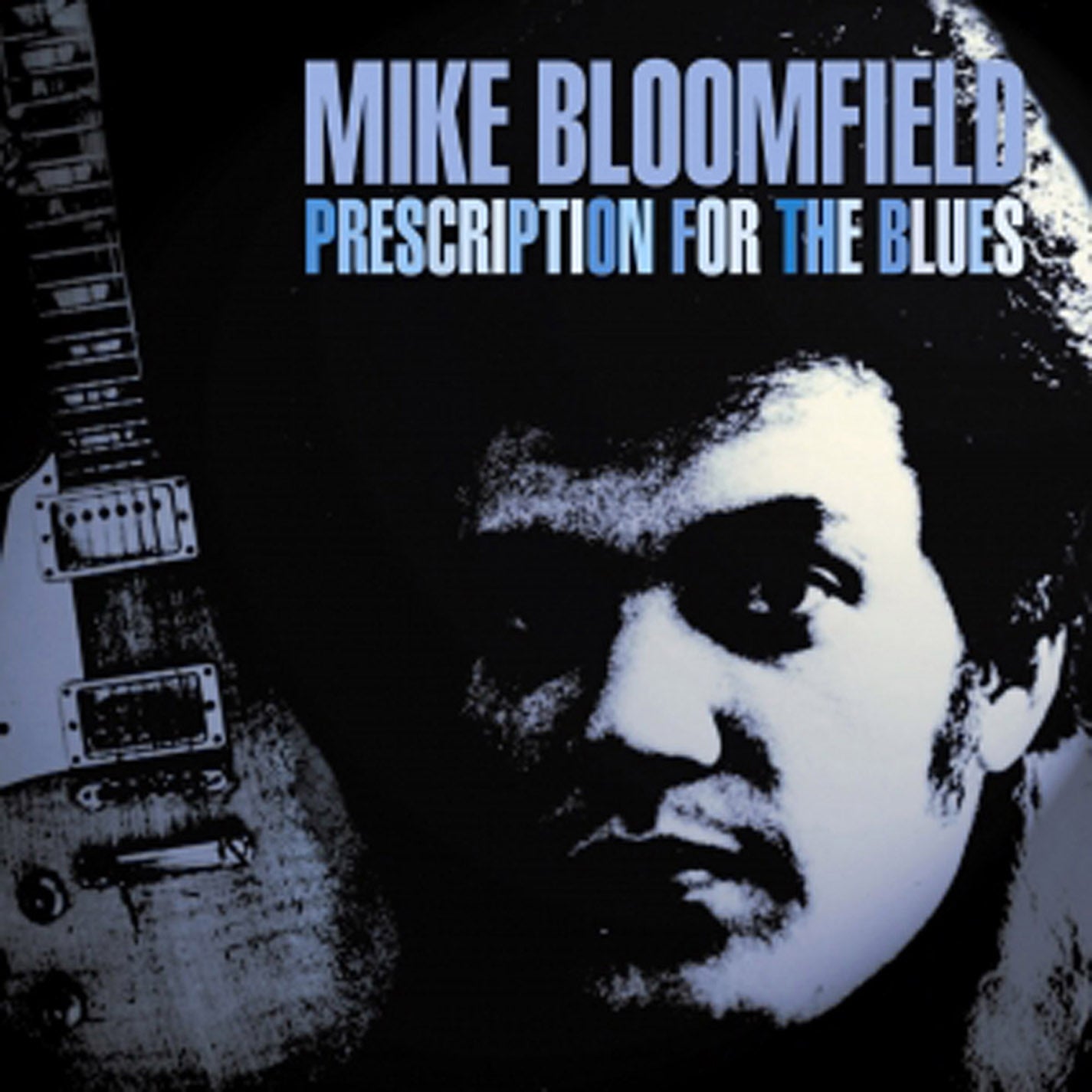 Mike Bloomfield - Prescription For The Blues (CD)