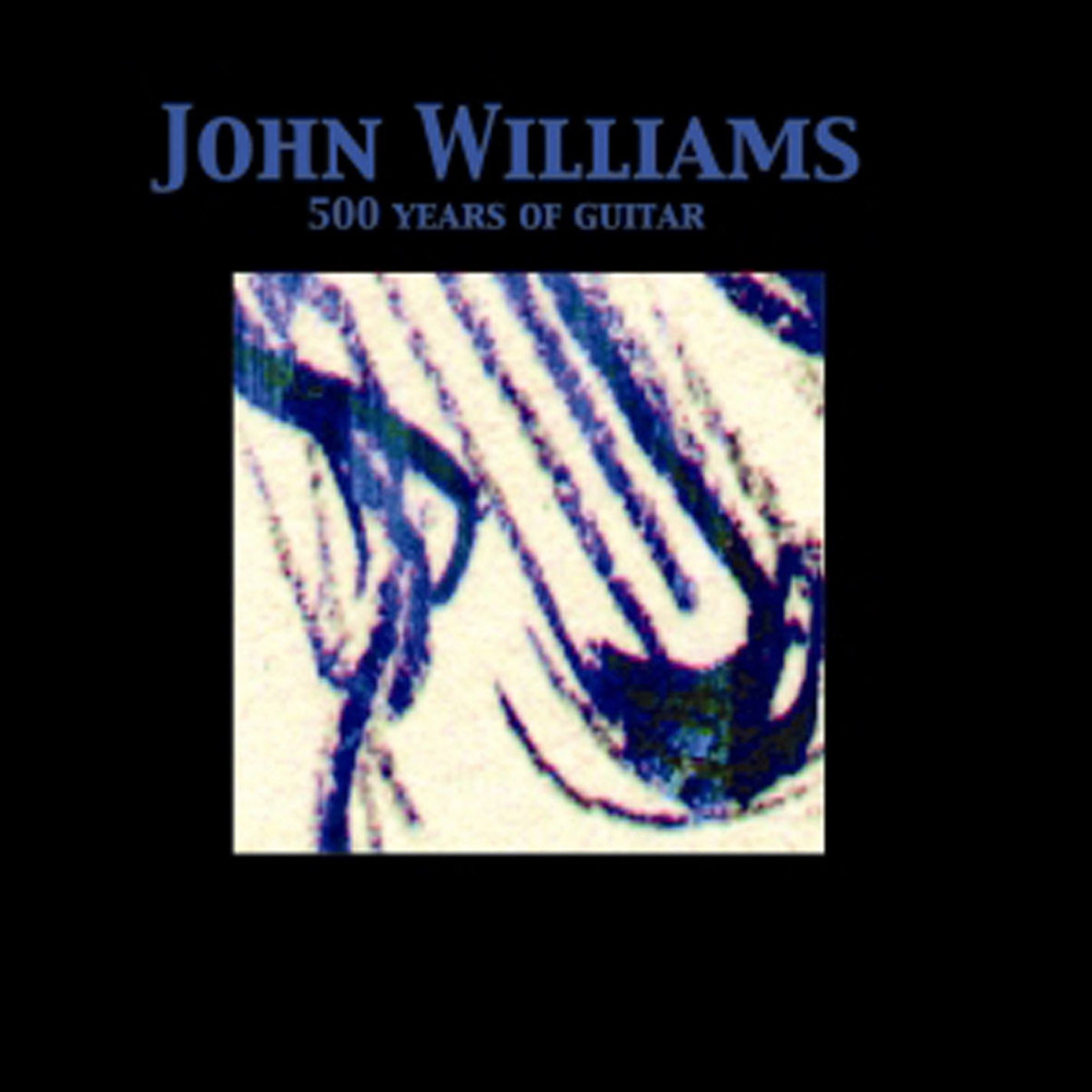 John Williams - 500 Years Of Guitar (CD)