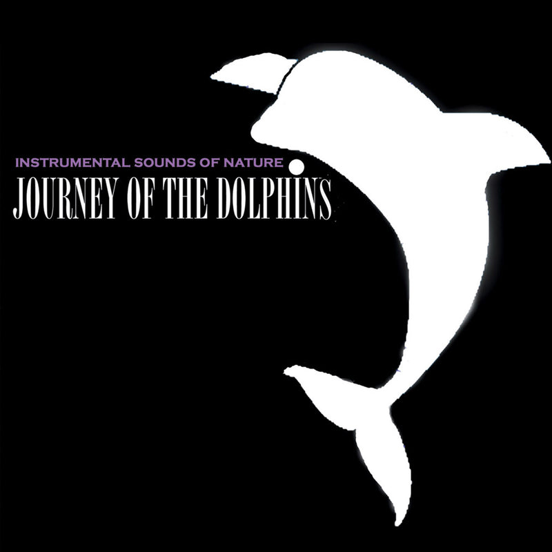 Instrumental Sounds Of Nature - Journey Of The Dolphins (CD)