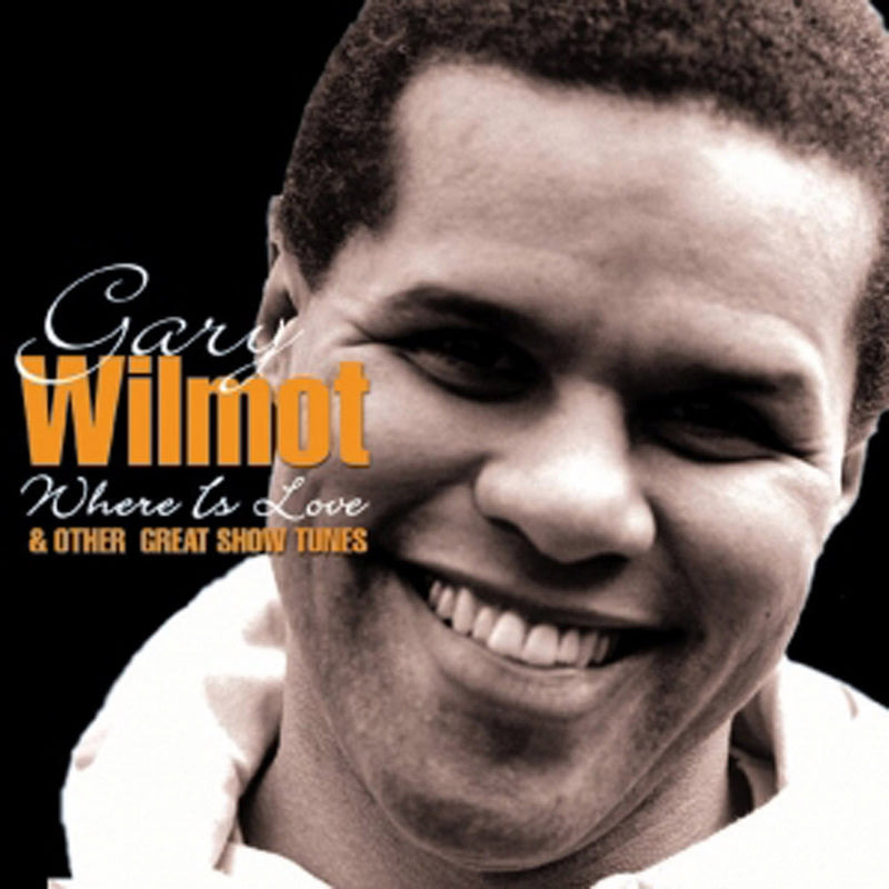 Gary Wilmot - Where Is Love & Other Great Show Tunes (CD)