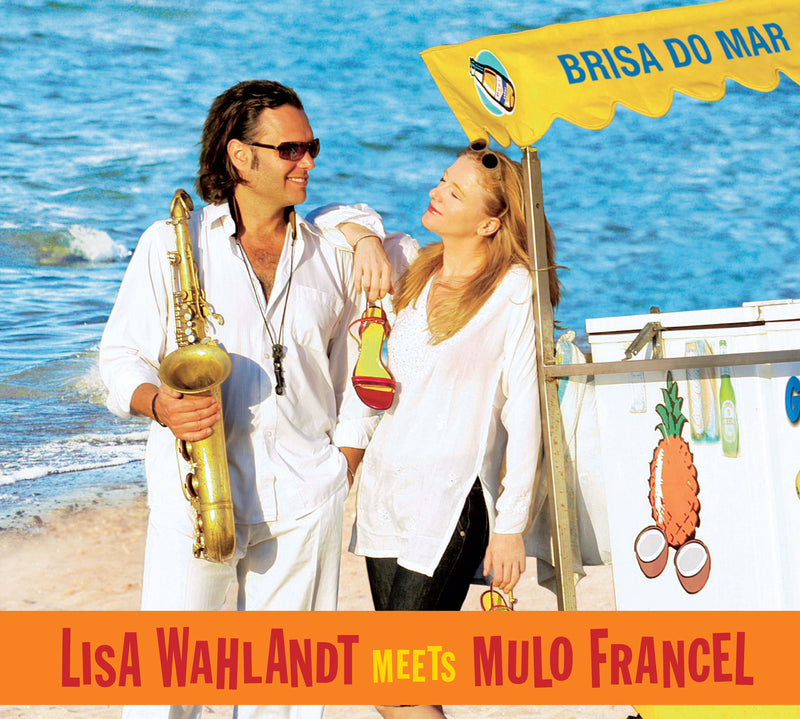 Lisa Wahlandt & Mulo Francel - Brisa Do Mar (CD)