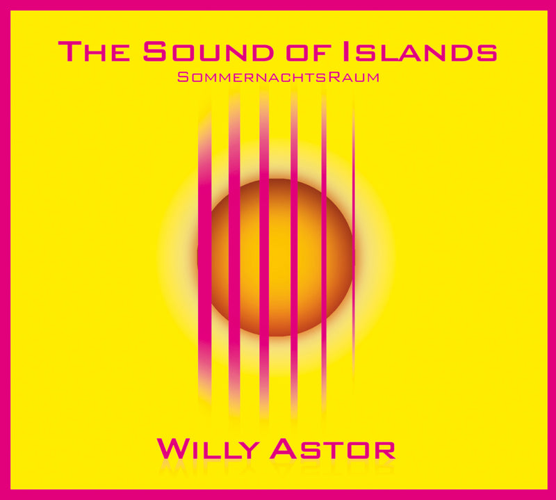 Willy Astor - The Sound Of Islands (CD)