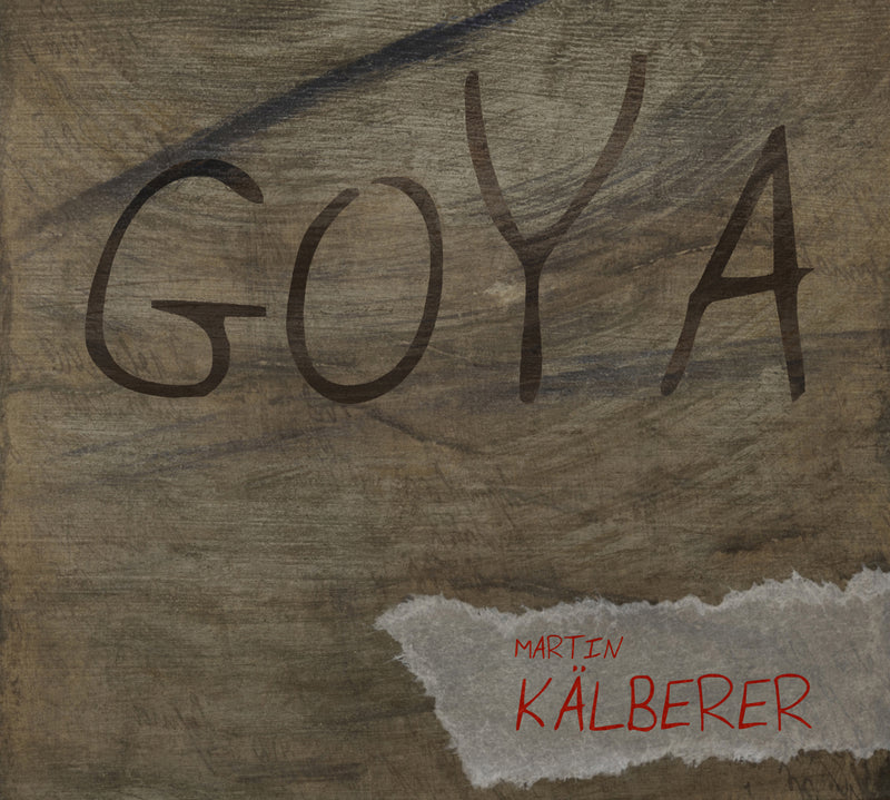 Martin Kalberer - Goya (CD)