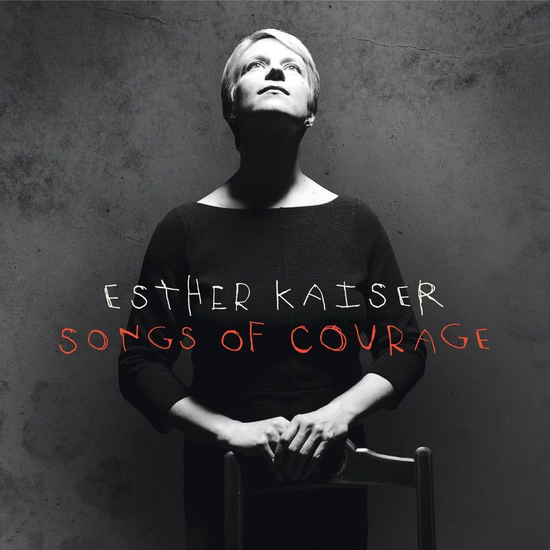 Esther Kaiser - Songs Of Courage (CD)