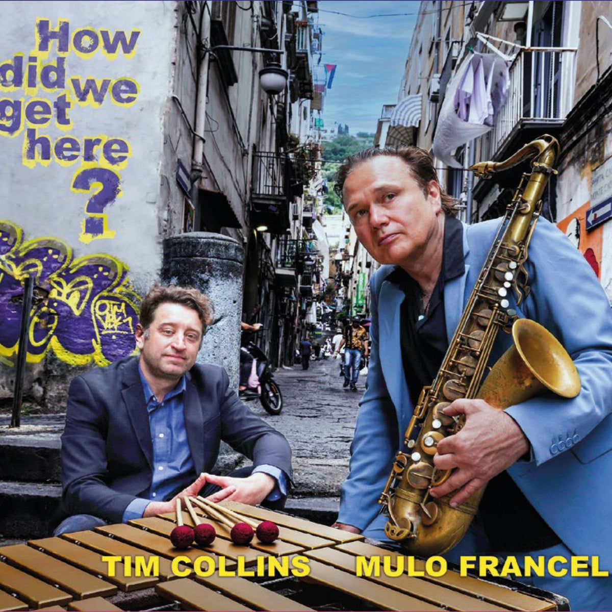 Mulo Francel & Tim Collins - How Did We Get Here? (CD)