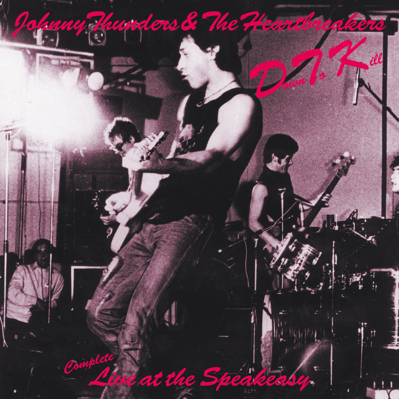 Johnny Thunders & The Heartbreakers - Down To Kill: Complete Live At The Speakeasy (CD)