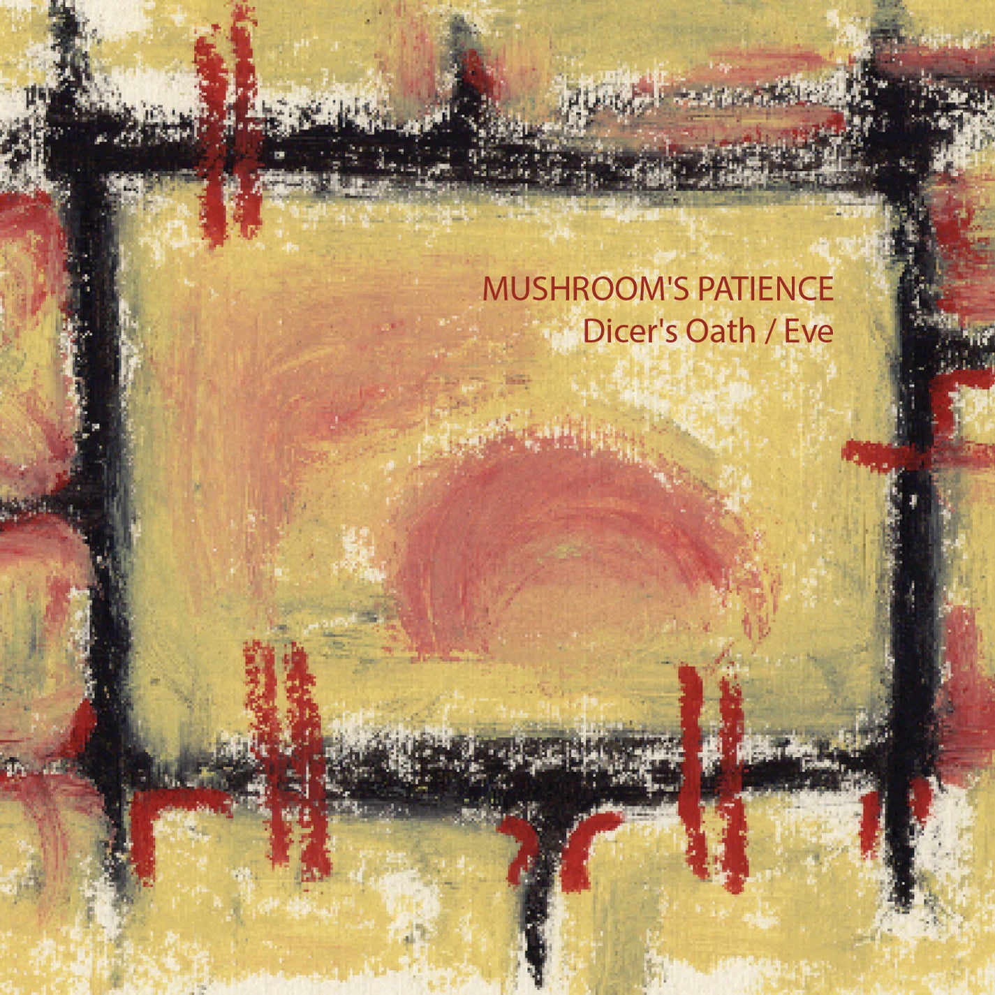 Mushroom's Patience - Dicer's Oath/Eve And The Plastic Apple (CD)