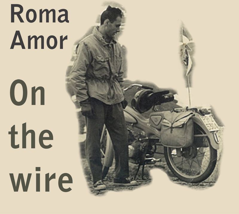 Roma Amor - On The Wire (CD)