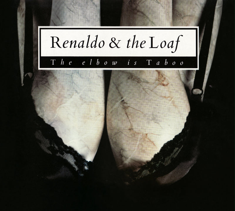 Renaldo & The Loaf - The Elbow Is Taboo & Elbows (CD)