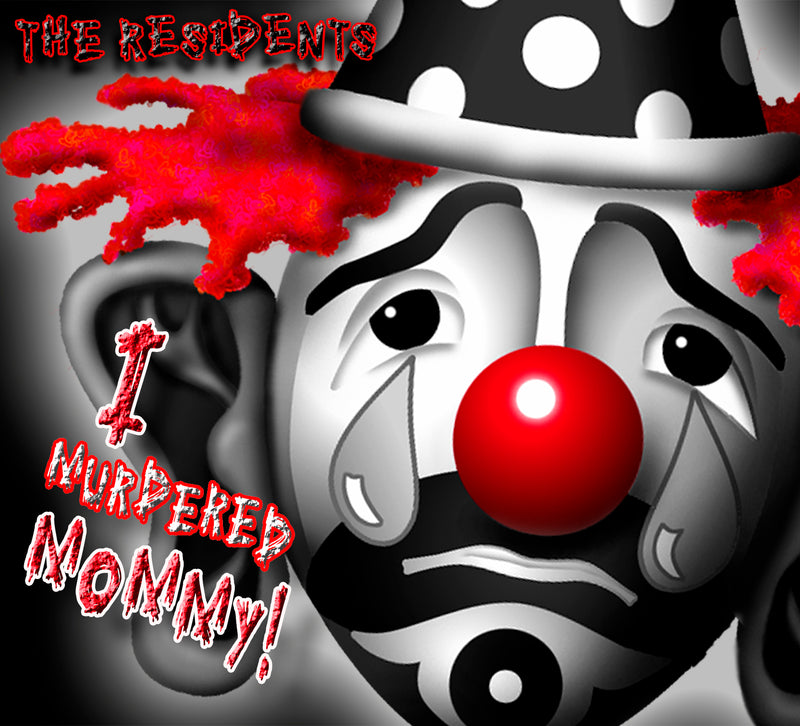 Residents - I Murdered Mommy! (CD)