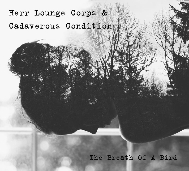 Herr Lounge Corps & Cadaverous Condition - The Breath Of A Bird (CD)