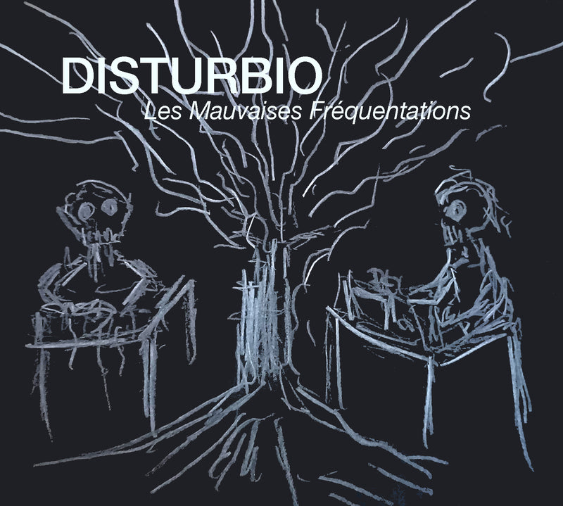 Disturbio - Les Mauvaises Fréquentations (CD)