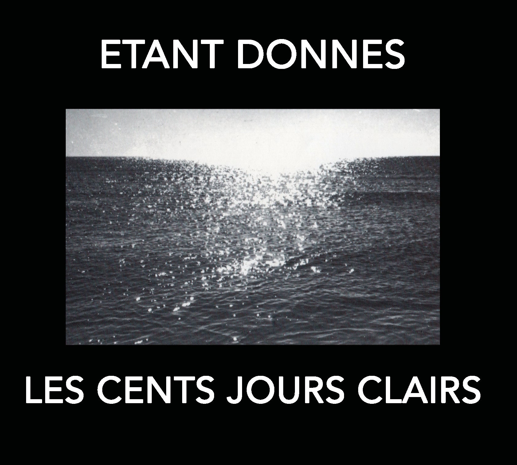 Etant Donnés - Les Cent Jours Clairs (CD)
