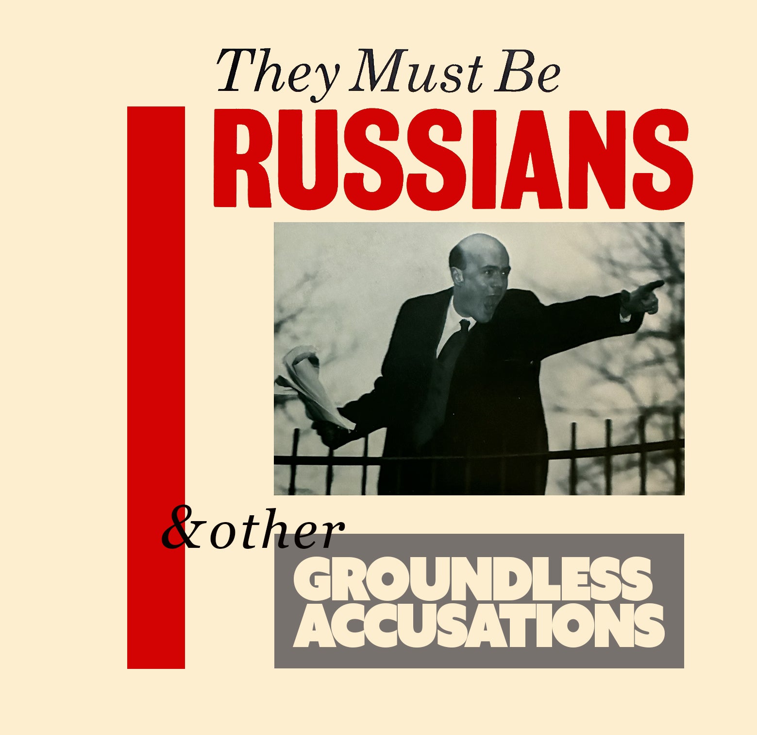 They Must Be Russians - & Other Groundless Accusations (CD)