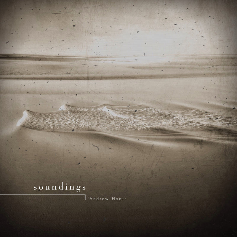 Andrew Heath - Soundings (CD)