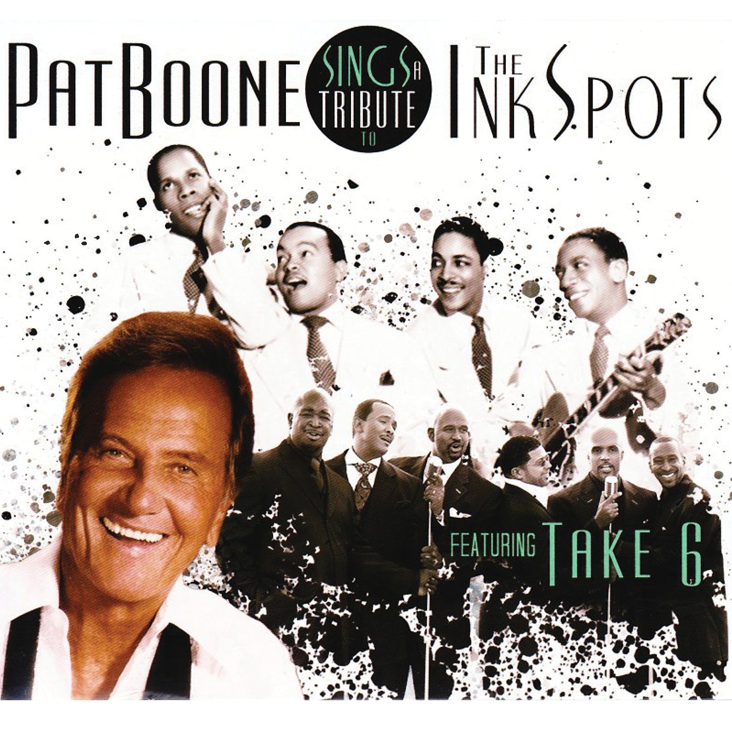 Pat Boone - Sings A Tribute To the Ink Spots Featuring Take 6 (CD)