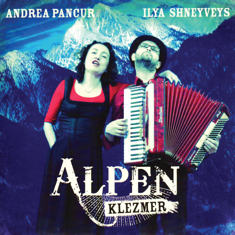 Pancur, Andrea & Shneyveys, Ilya - Alpen Klezmer (CD)