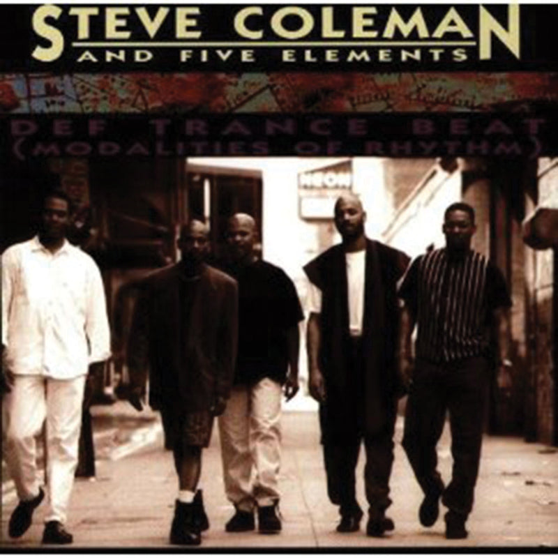 Steve Coleman & Five Elements - Def Trance Beat (CD)