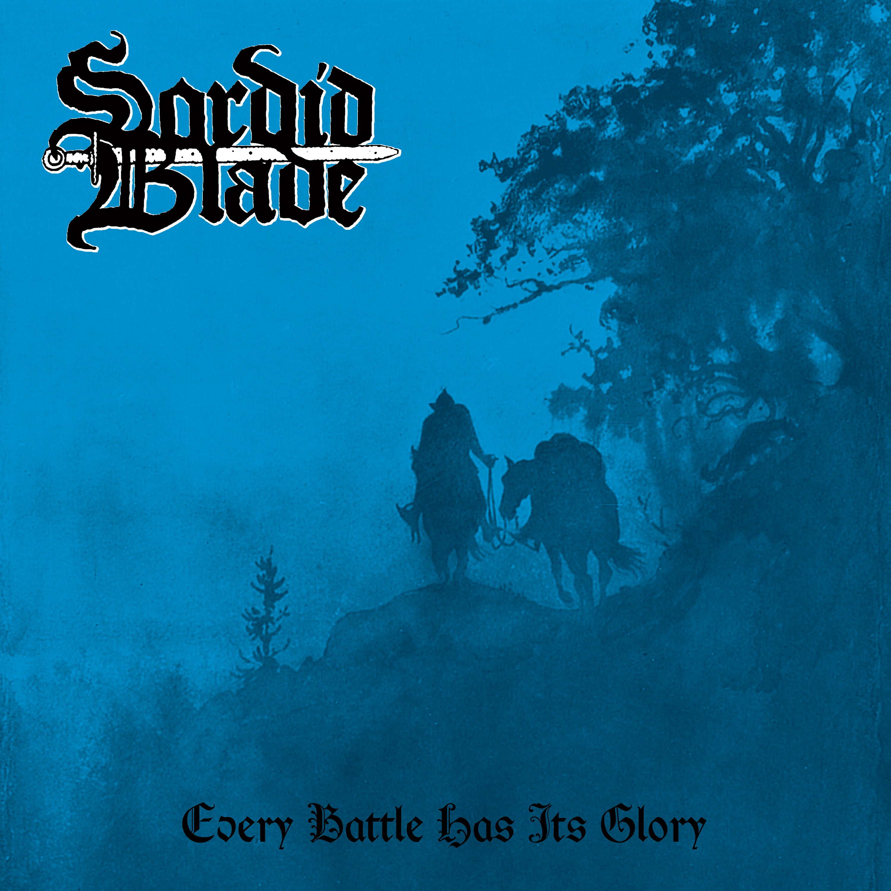 Sordid Blade - Every Battle Has Its Glory (LP)
