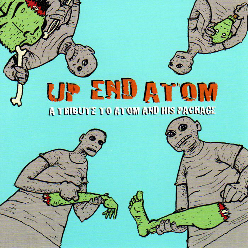 Up End Atom: A Tribute To Atom And His Package (CD)