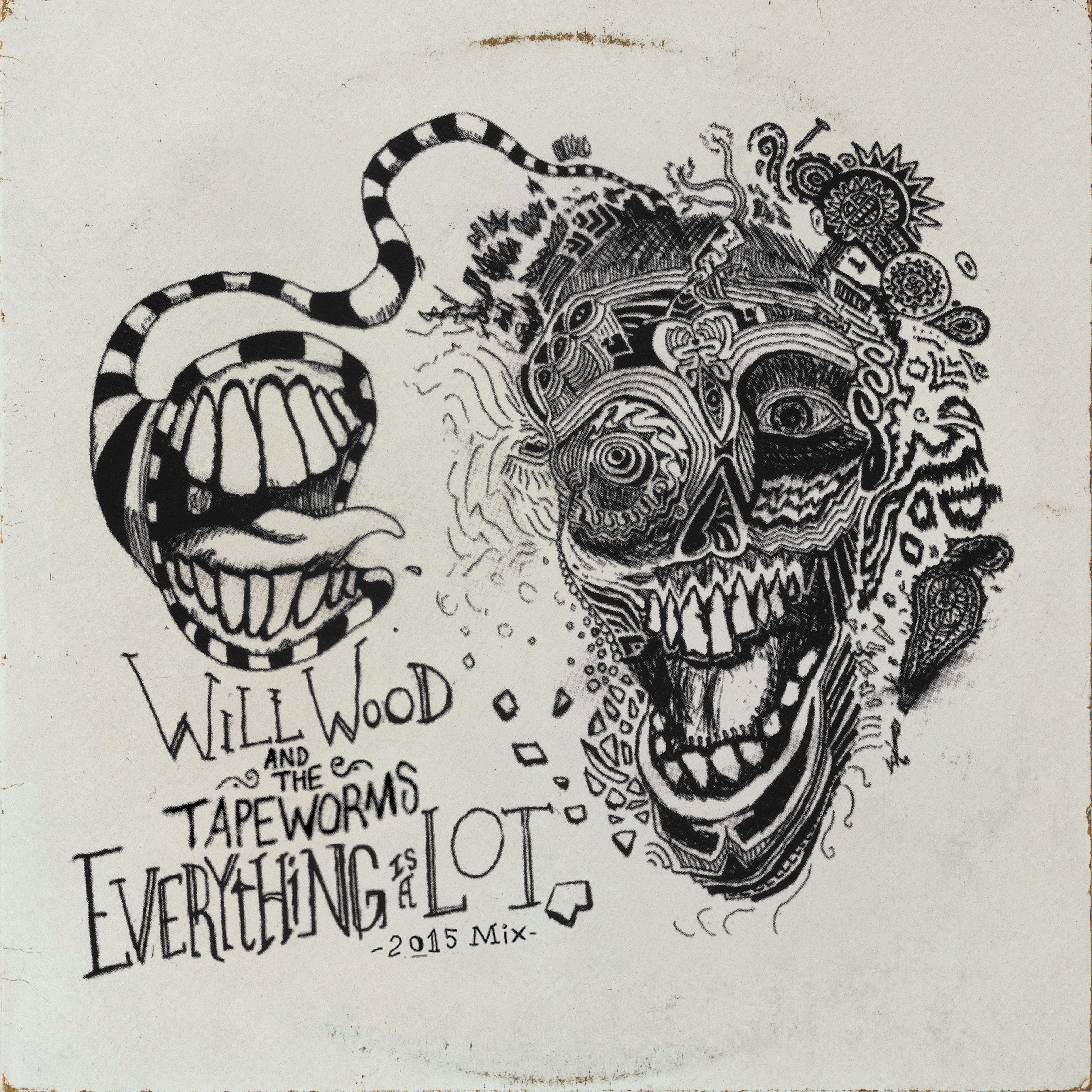 Will Wood & The Tape Worms - Everything Is A Lot (2015 Mix) (LP)