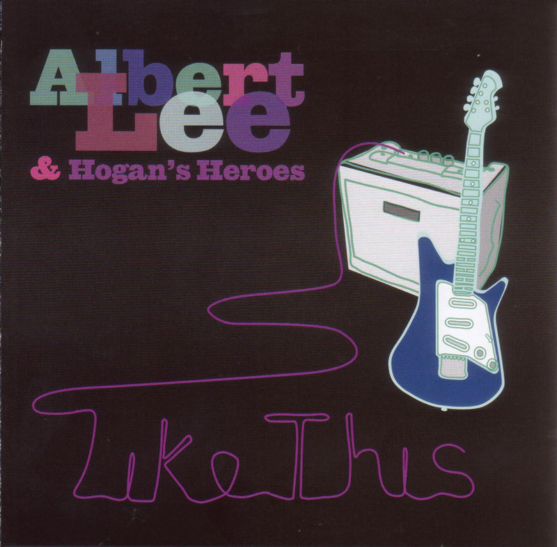 Albert Lee & Hogan's Heroes - Like This (CD)