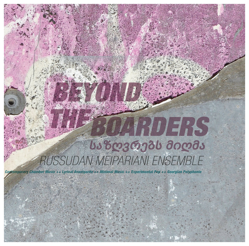 Russudan Meipariani Ensemble - Beyond The Boarders (180 Gram Gatefold) (LP)