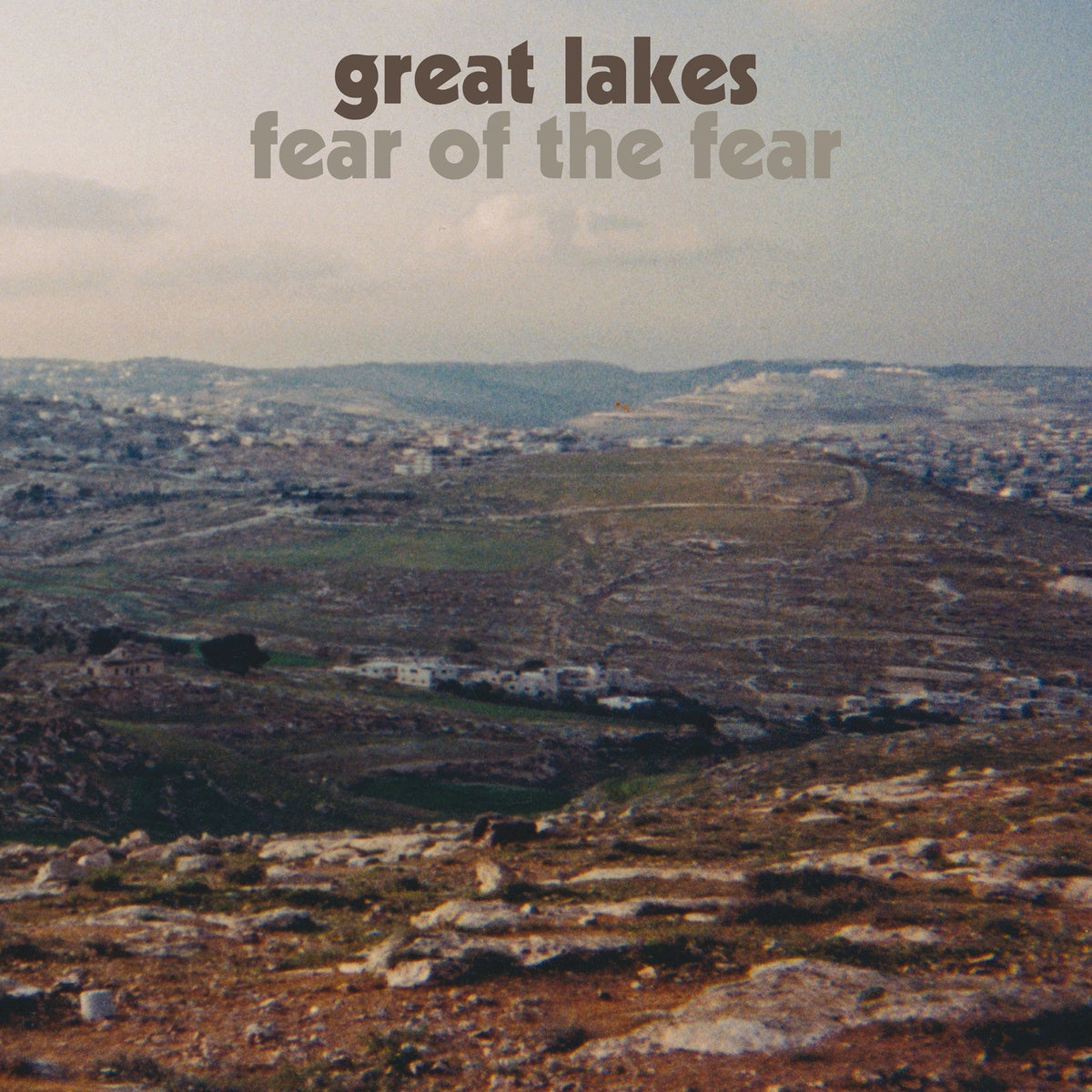 Great Lakes - Fear Of The Fear (LP)