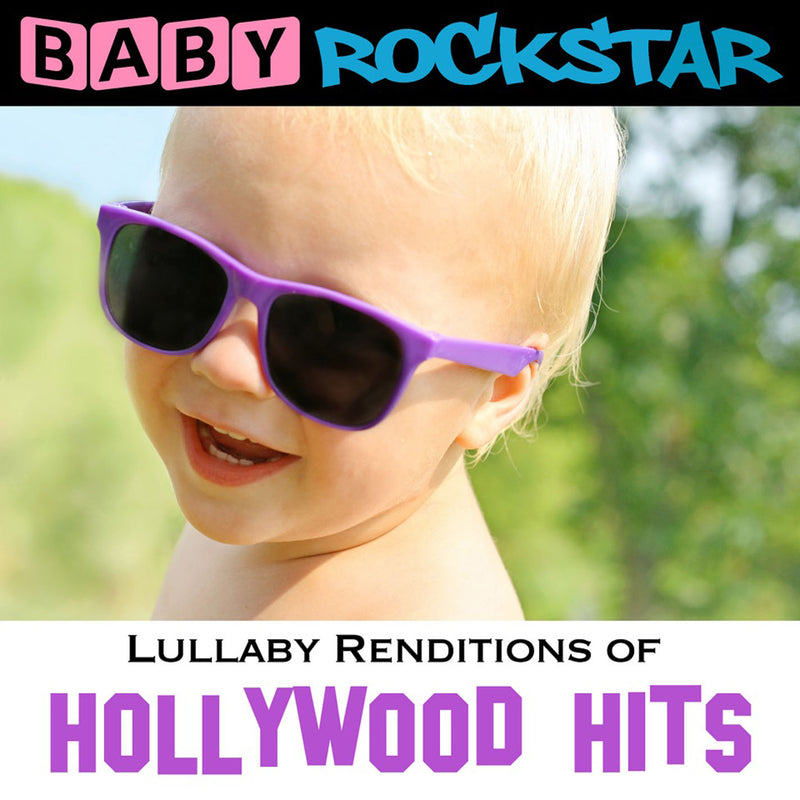 Baby Rockstar - Hollywood Hits: Lullaby Renditions (CD)