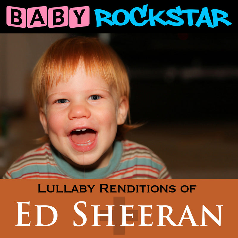 Baby Rockstar - Ed Sheeran + / Plus: Lullaby Renditions (CD)