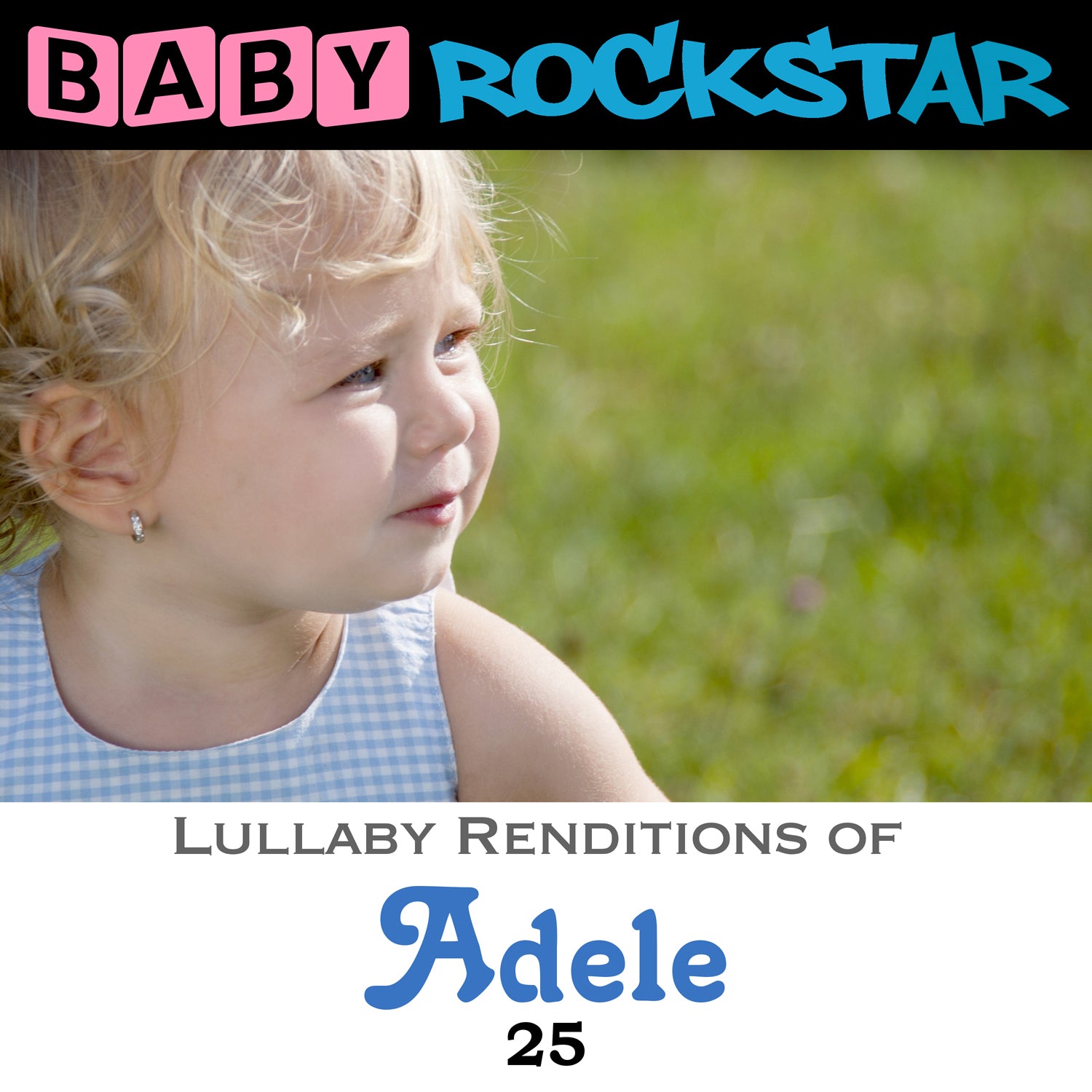 Baby Rockstar - Adele 25: Lullaby Renditions (CD)