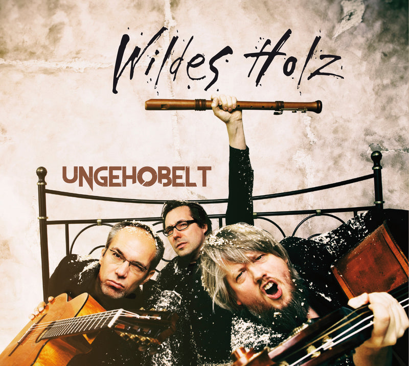Wildes Holz - Ungehobelt (CD)