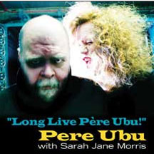 Pere Ubu - Long Live Pere Ubu (CD)