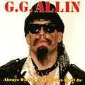 GG Allin - Always Was,  Is and Always Shall Be (CD)
