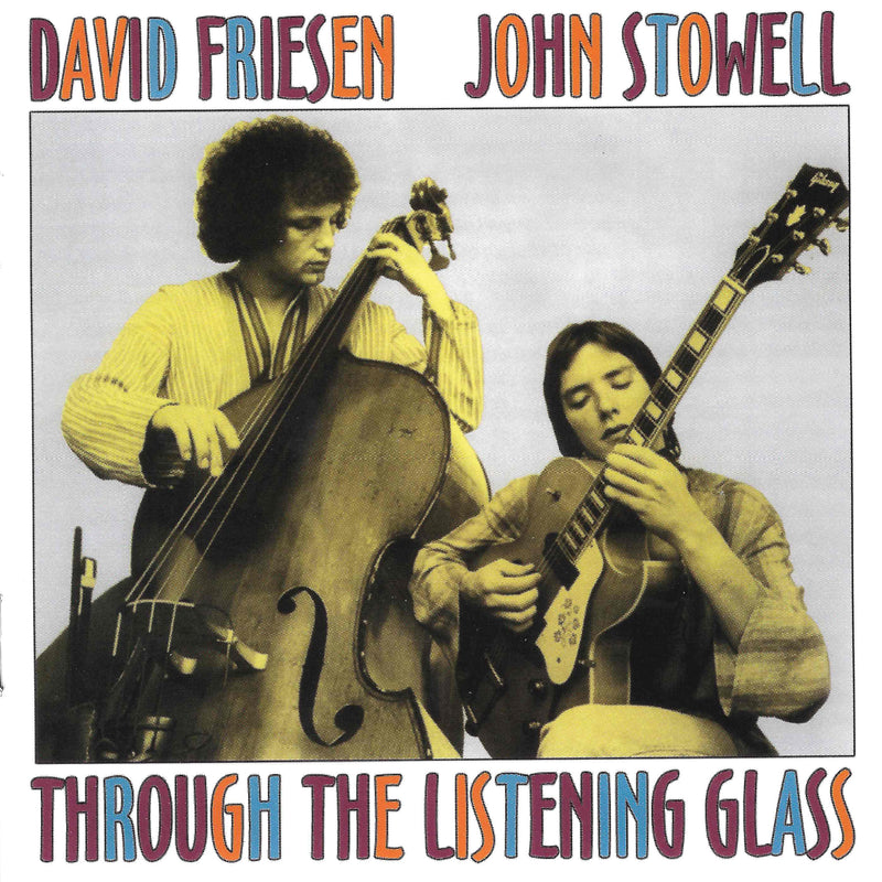 David Friesen & John Stowell - Through The Listening Glass (CD)