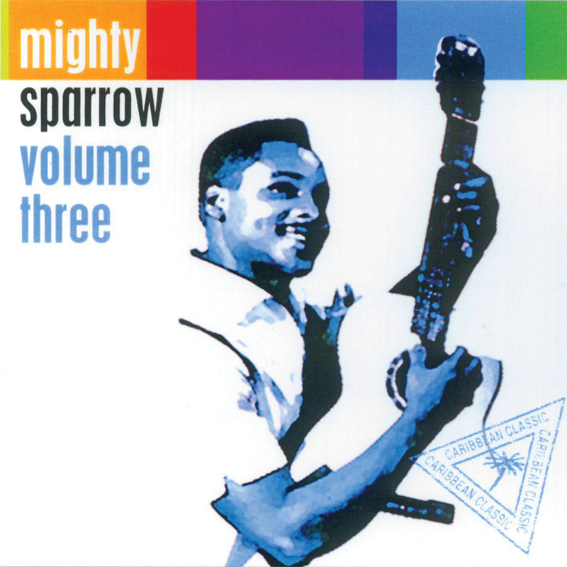 Mighty Sparrow - Volume Three (CD)
