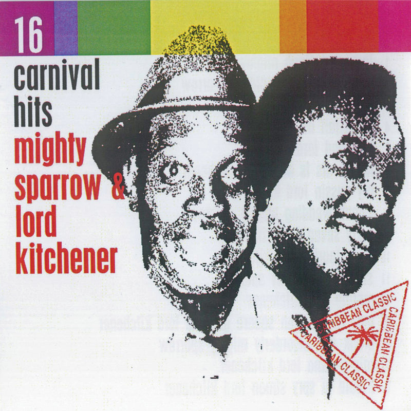 Mighty Sparrow Lord Kitchener & Lord Kitchener - 16 Carnival Hits (CD)