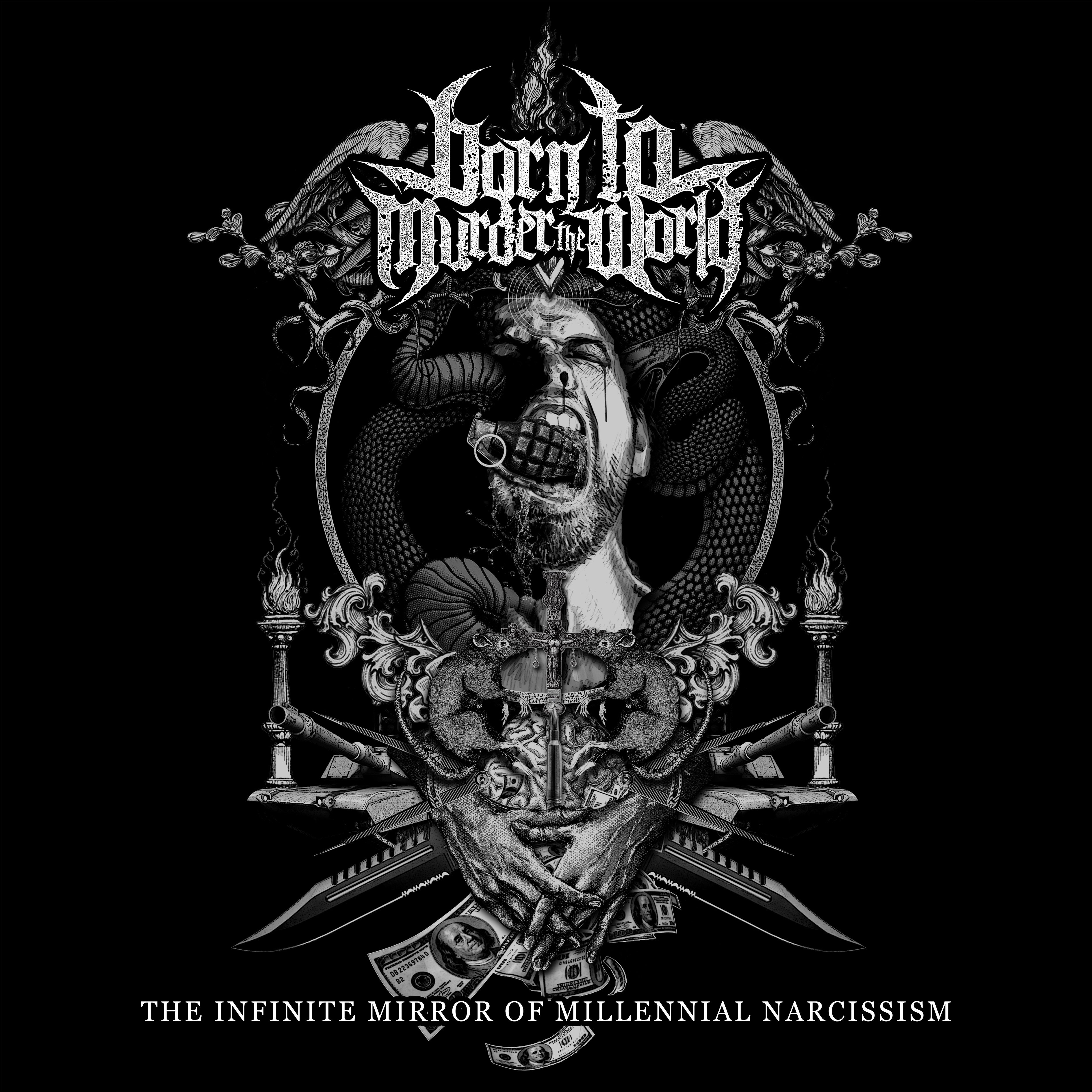 Born To Murder The World - The Infinite Mirror Of Millennial Narcissism (LP)