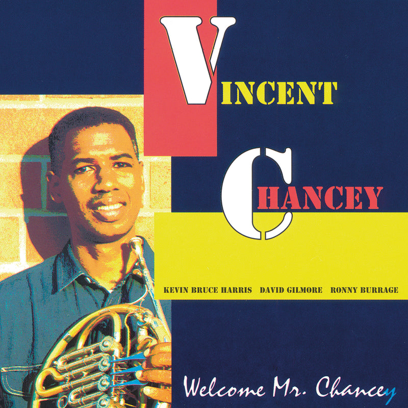 Vincent Chancey - Welcome Mr. Chancey (CD)