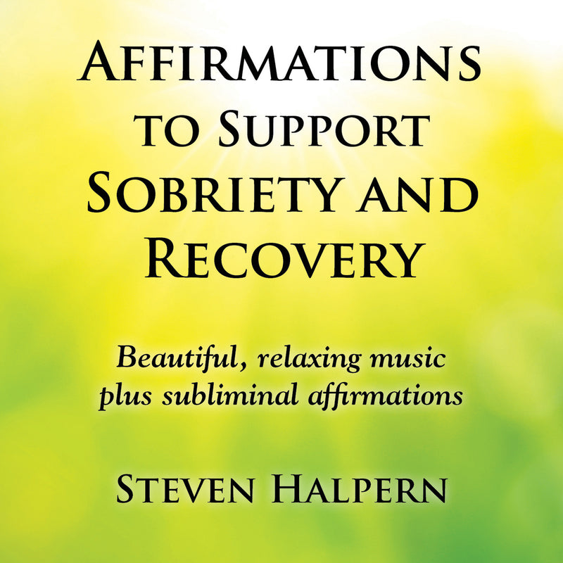 Steven Halpern - Affirmations To Support Sobriety And Recovery (CD)
